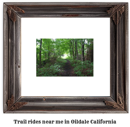 trail rides near me in Oildale, California